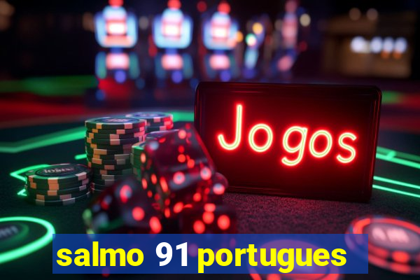 salmo 91 portugues